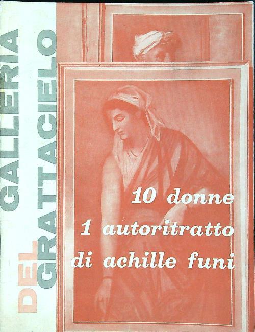 10 donne 1 autoritratto di Achelle Funi