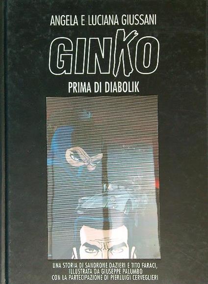 Ginko. Prima di Diabolik - Angela Giussani - copertina