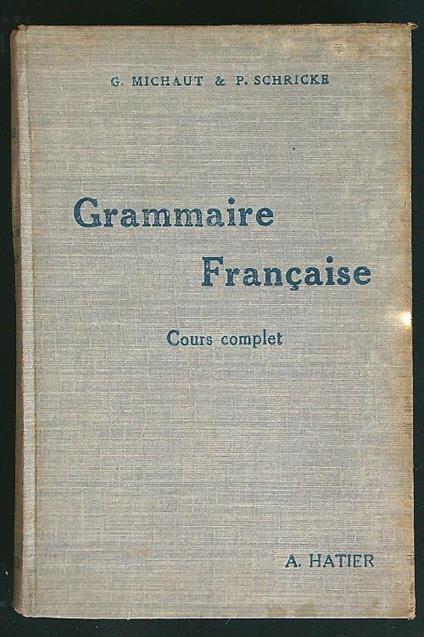 Grammaire francaise cours complet - Michaut - copertina