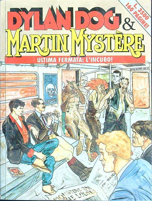 Dylan Dog e Martin Mystere. Ultima fermata l'incubo!