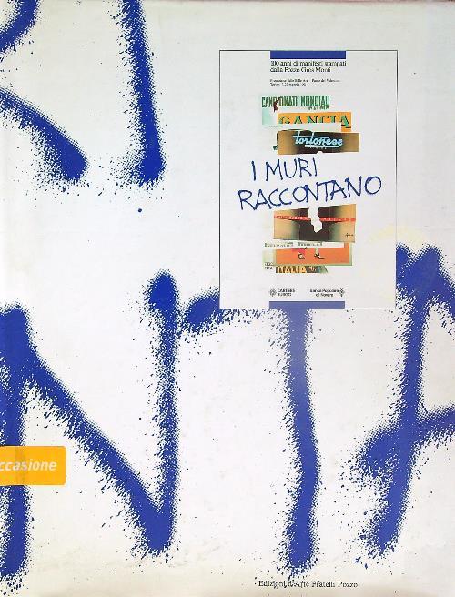 I  muri raccontano