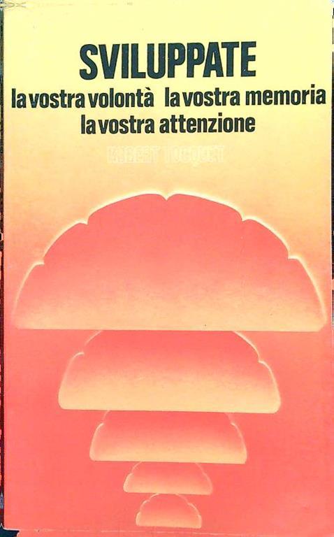 Sviluppate la vostra volontà la vostra memoria la vostra attenzione 5 - Robert Tocquet - copertina