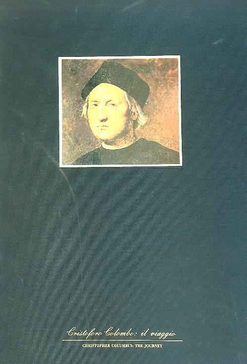 Cristoforo colombo: il viaggio/christopher columbus: the journey