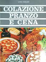 Colazione pranzo e cena