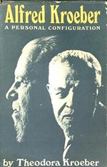 Alfred Kroeber: A Personal Configuration