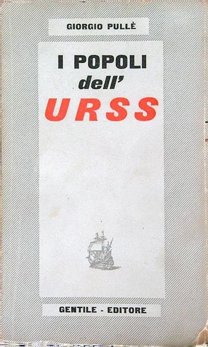 popoli dell' URSS - Giorgio Pullè - copertina