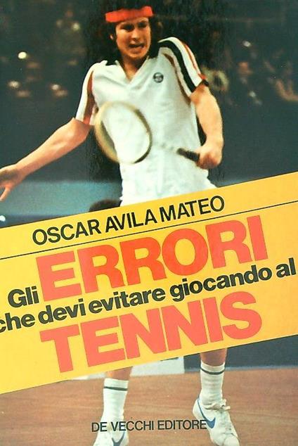 errori che devi evitare giocando al tennis - Oscar Avila Mateo - copertina