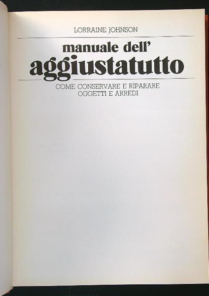 Manuale dell'aggiustatutto - Lorraine Johnson - copertina