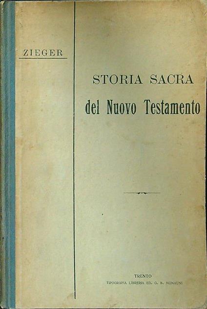 Storia sacra del Nuovo Testamento - Zieger - copertina