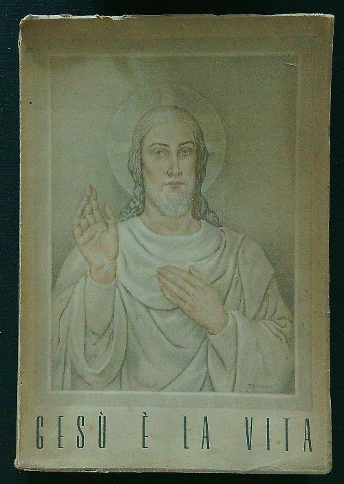 Gesù è la vita