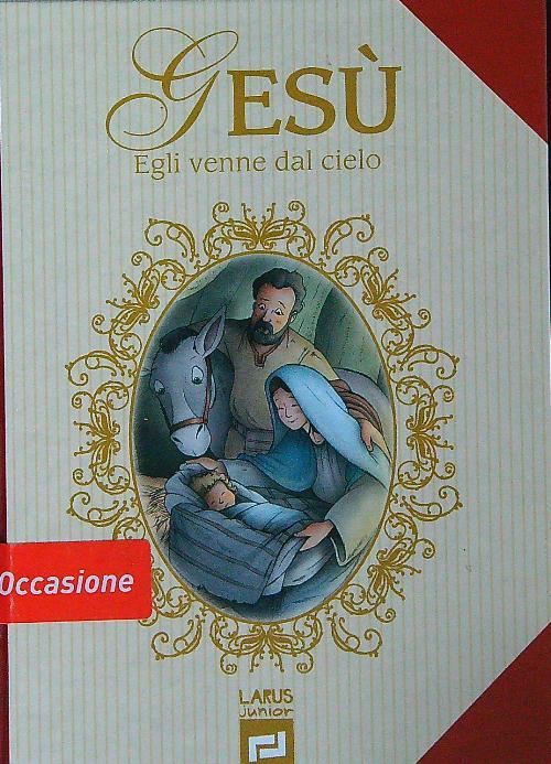 Gesù egli venne dal cielo - Maggiorina Castoldi - copertina