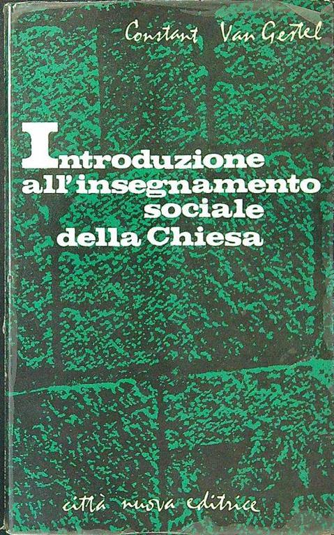 Introduzione all'insegnamento sociale della Chiesa - Constant Van Gestel - copertina