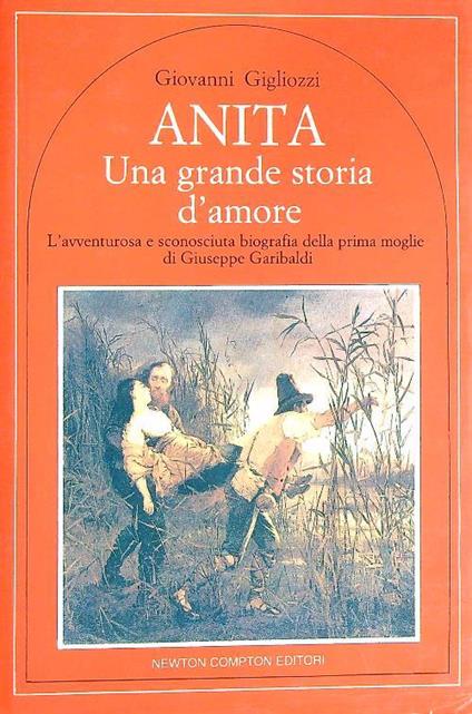 Anita una grande storia d'amore - Giovanni Gigliozzi - copertina