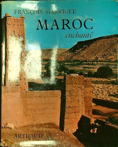 Maroc enchantè - Francois Garrigue - copertina