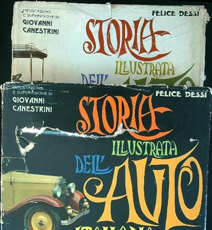 Storia illustrata dell'auto italiana 2 vv - Felice Dessi - copertina