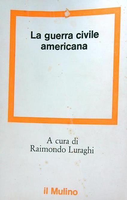 guerra civile americana - Raimondo Luraghi - copertina