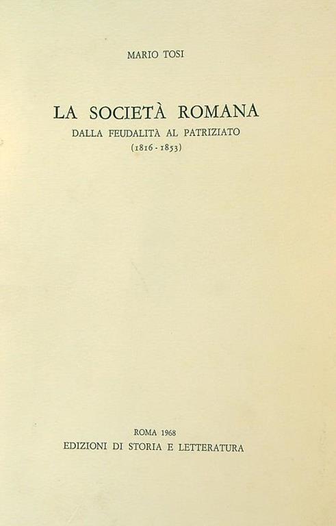 società romana dalla feudalità al patriziato (1816-1853) - Mario Tosi - copertina