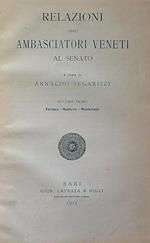 Relazione degli ambasciatori veneti al Senato vol. 1