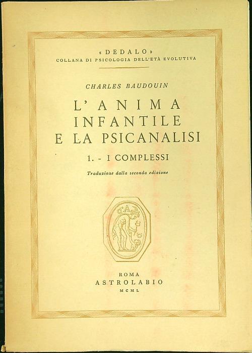 L' anima infantile e la psicanalisi 1 I complessi