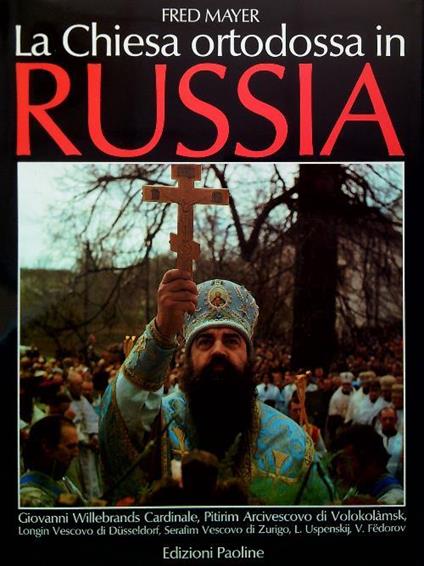 La Chiesa ortodossa in Russia - Fred Mayer - copertina