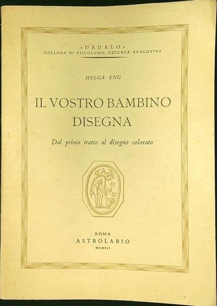 Il vostro bambino disegna - Helga Eng - copertina