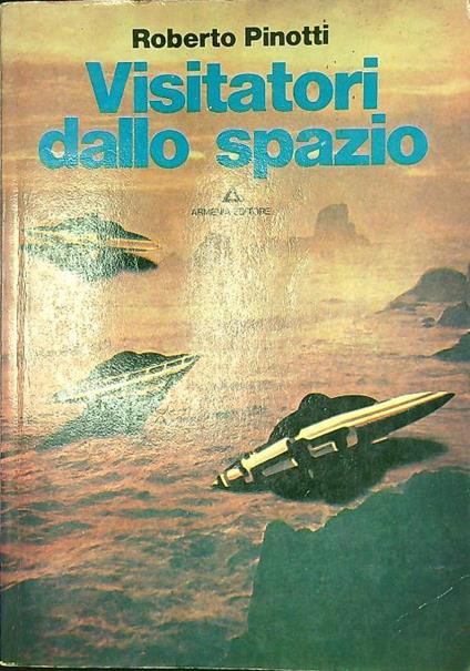 Visitatori dallo spazio - Roberto Pinotti - copertina