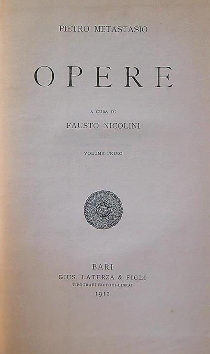 Pietro Metastasio. Opere vol. 1 - Fausto Nicolini - copertina