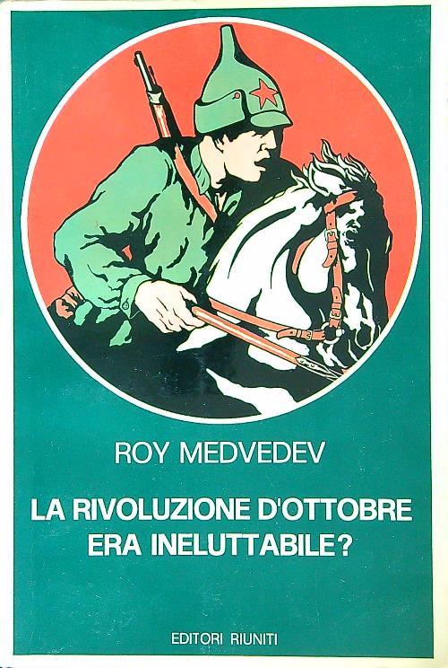 La rivoluzione di ottobre era ineluttabile?