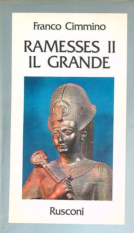 Ramesses II il Grande - Franco Cimmino - copertina