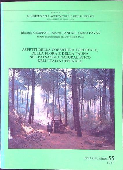 Aspetti della copertura forestale, della flora e della fauna nel paesaggio naturalistico dell'Italia centrale - copertina