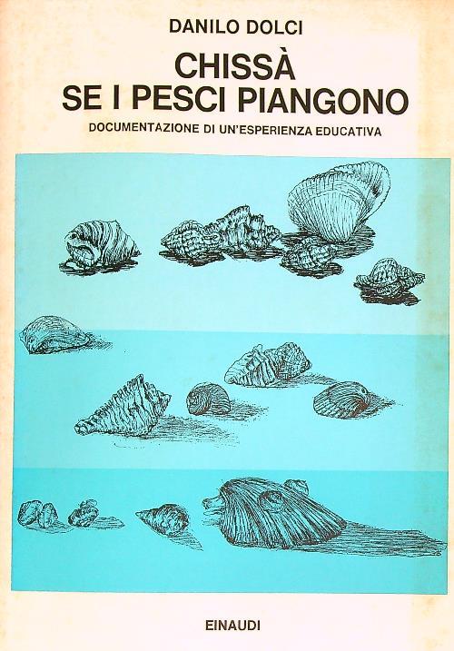 Chissa' se i pesci piangono