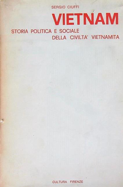 Vietnam. 1858-1967. Un secolo di lotte - Sergio Ciuffi - copertina