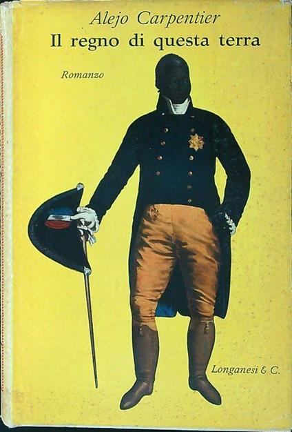 Il regno di questa terra - Alejo Carpentier - copertina