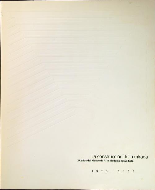 La construccion de la mirada 1973-1993