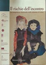 Il rischio dell'incontro