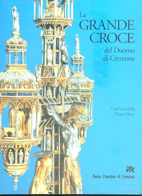 La grande Croce del Duomo di Cremona