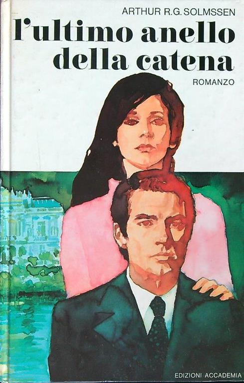 L' ultimo anello della catena - Arthur R. Solmssen - copertina