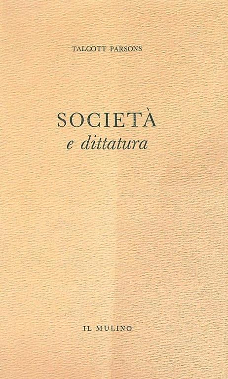 Società e dittatura - Talcott Parsons - copertina