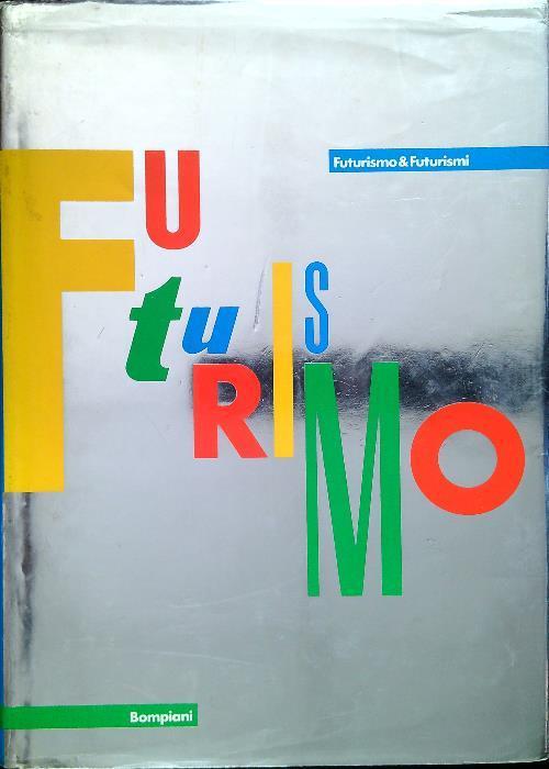 Futurismo & Futurismi - Pontus Hulten - copertina