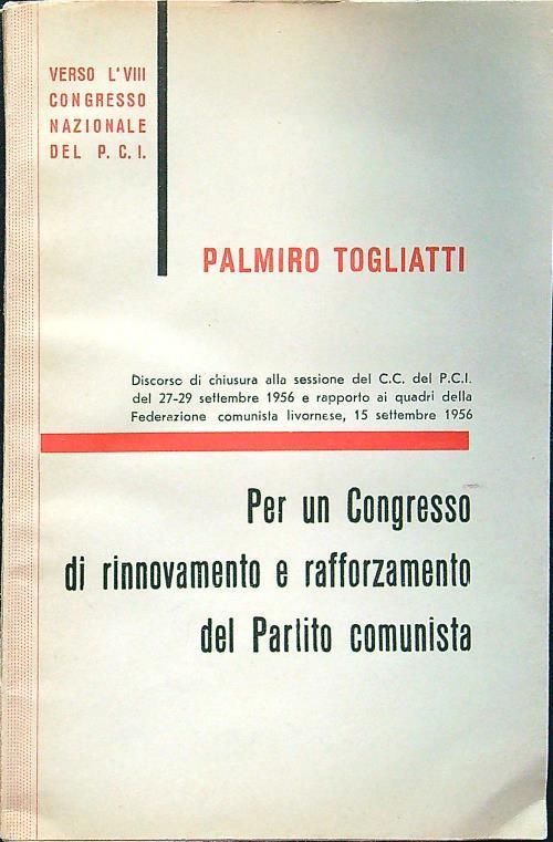 Per un congresso di rinnovamento e rafforzamento del partito comunista - Palmiro Togliatti - copertina