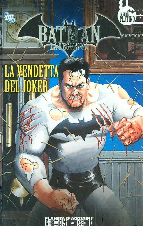 Batman La Leggenda 33. La vendetta di Joker