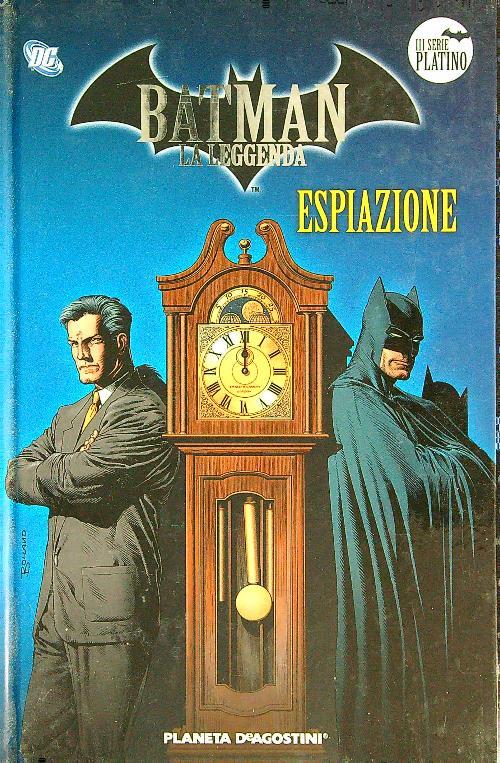 Batman La Leggenda 24. Espiazione