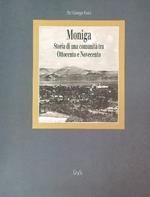 Moniga. Storia di una comunità tra Ottocento e Novecento