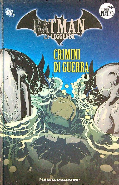 Batman La Leggenda 29. Crimini di guerra