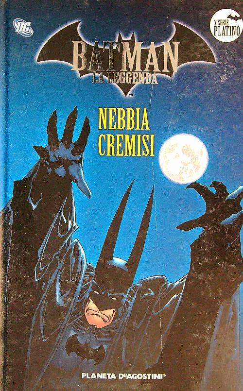 Batman La Leggenda 43. Nebbia cremisi
