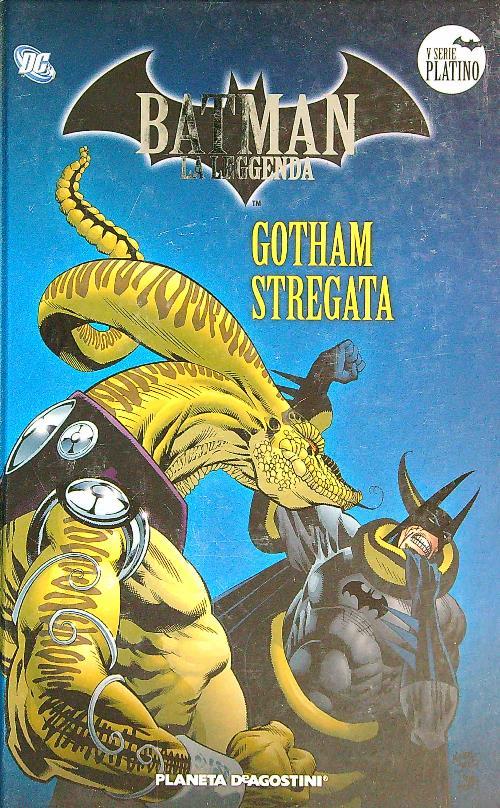 Batman La Leggenda 44. Gotham stregata