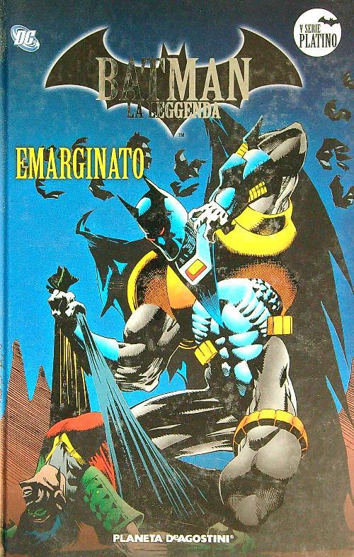 Batman La Leggenda 55. Emarginato