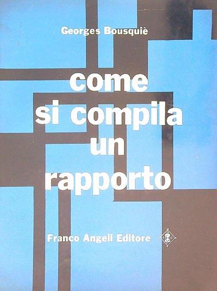 Come si compila un rapporto - Georges Bousquié - copertina
