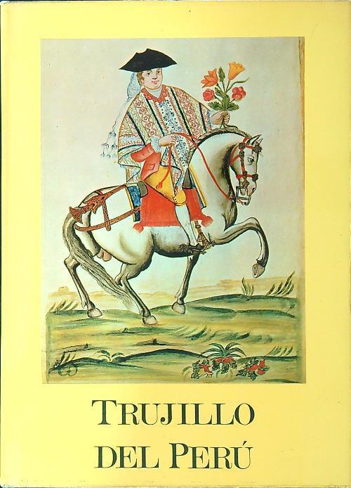 Trujillo del Peru' - Matilde Lopez Serrano - copertina