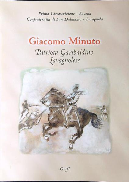 Giacomo Minuto patriota garibaldino lavagnolese - Pietro Taramasso - copertina